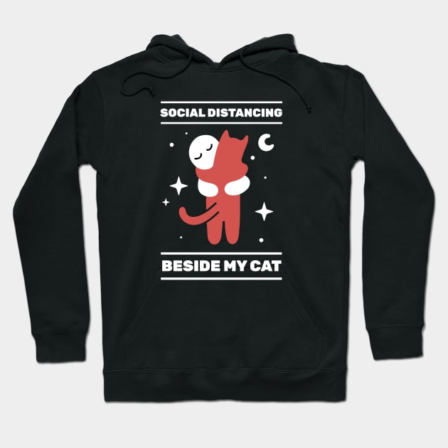 Social Distancing Beside My Cat T-Shirt Hoodie by Strymon Art